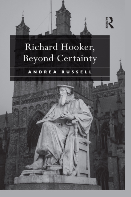 E-Book Richard Hooker, Beyond Certainty Andrea Russell