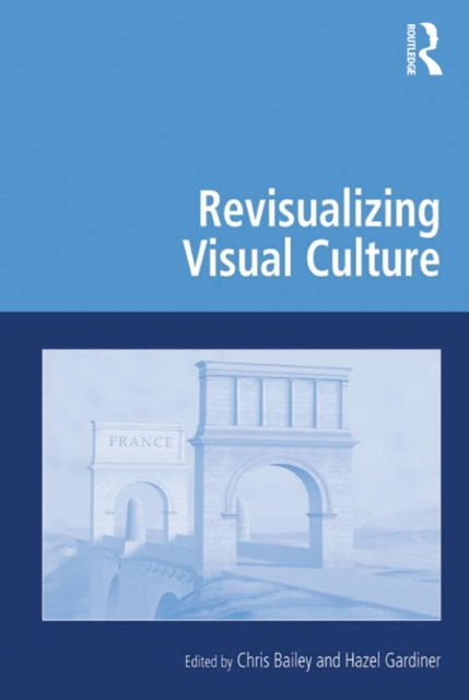 E-book Revisualizing Visual Culture Chris Bailey