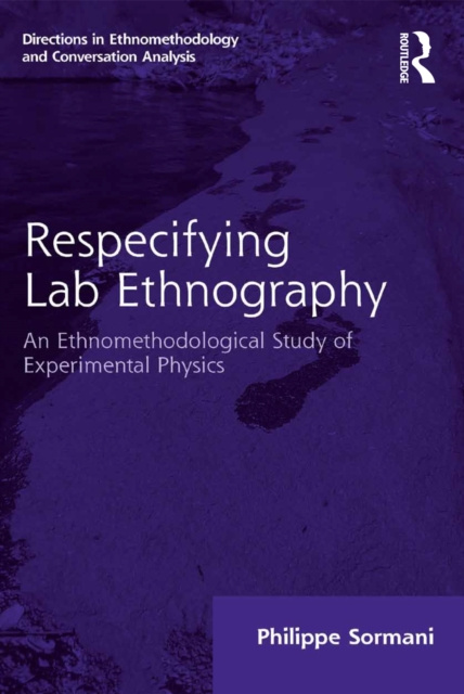 E-book Respecifying Lab Ethnography Philippe Sormani