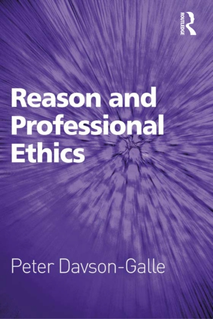 E-Book Reason and Professional Ethics Peter Davson-Galle