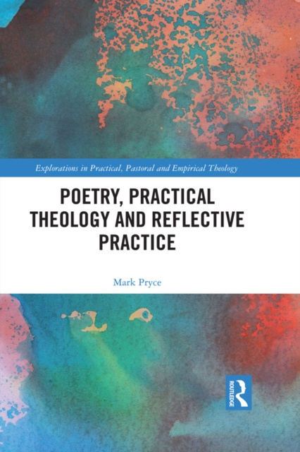 E-Book Poetry, Practical Theology and Reflective Practice Mark Pryce