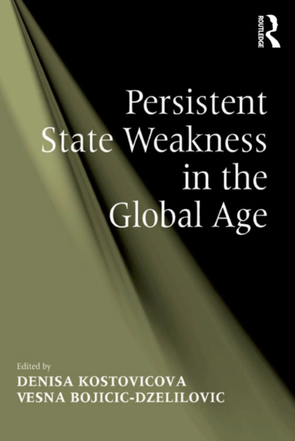 E-book Persistent State Weakness in the Global Age Vesna Bojicic-Dzelilovic