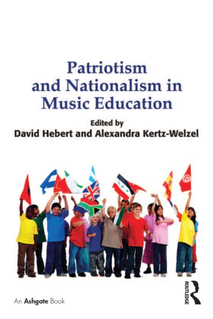 E-Book Patriotism and Nationalism in Music Education David G. Hebert