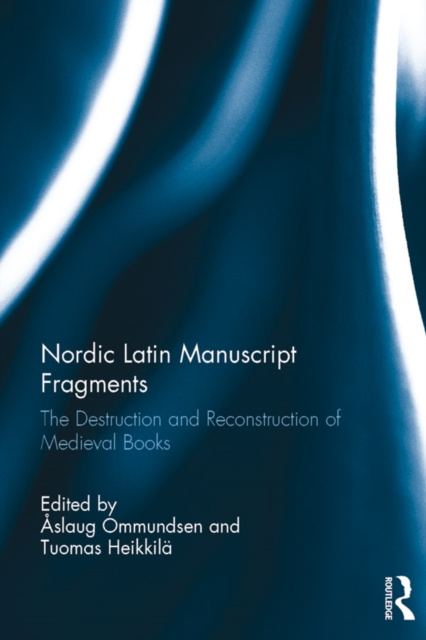 E-knjiga Nordic Latin Manuscript Fragments Aslaug Ommundsen