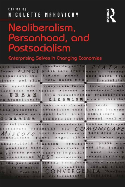 E-knjiga Neoliberalism, Personhood, and Postsocialism Nicolette Makovicky