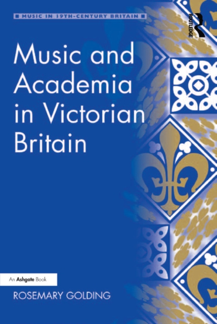 E-knjiga Music and Academia in Victorian Britain Rosemary Golding