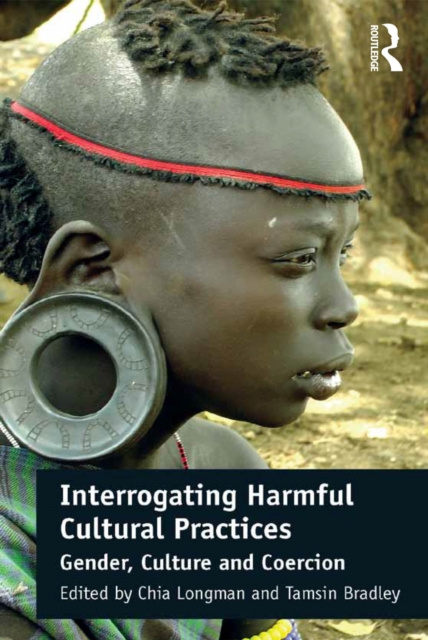 E-knjiga Interrogating Harmful Cultural Practices Chia Longman