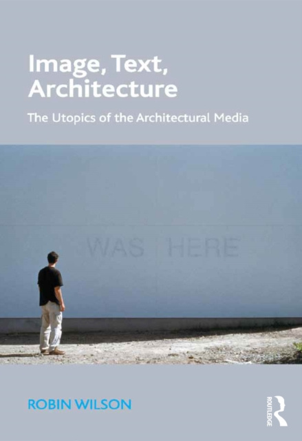 E-knjiga Image, Text, Architecture Robin Wilson