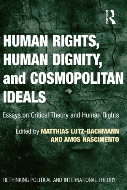 E-kniha Human Rights, Human Dignity, and Cosmopolitan Ideals Matthias Lutz-Bachmann