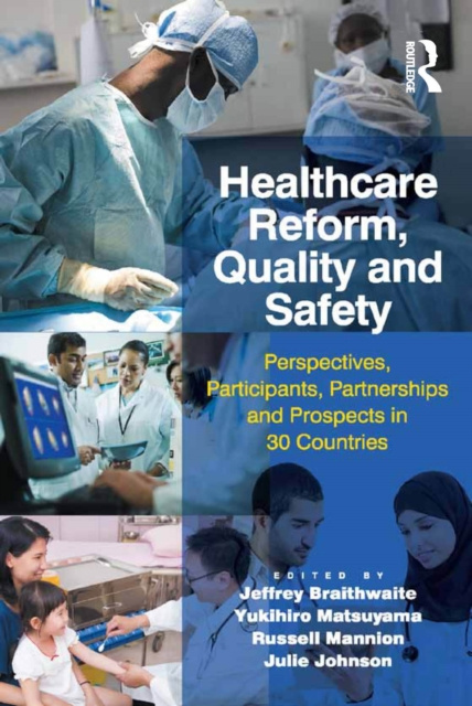 E-kniha Healthcare Reform, Quality and Safety Jeffrey Braithwaite