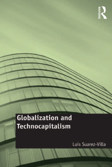 E-knjiga Globalization and Technocapitalism Luis Suarez-Villa