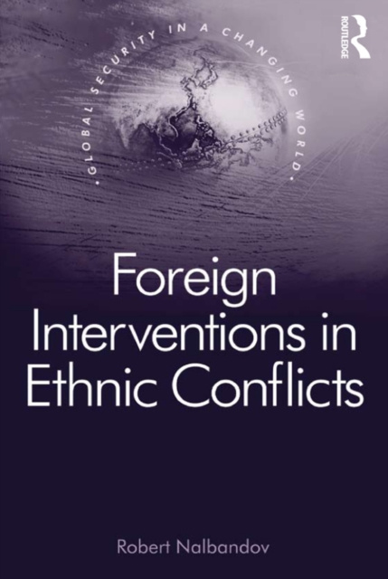 E-book Foreign Interventions in Ethnic Conflicts Robert Nalbandov
