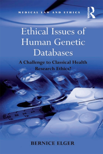 E-knjiga Ethical Issues of Human Genetic Databases Bernice Elger