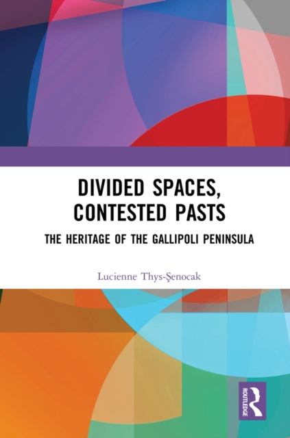 E-knjiga Divided Spaces, Contested Pasts Lucienne Thys-Senocak