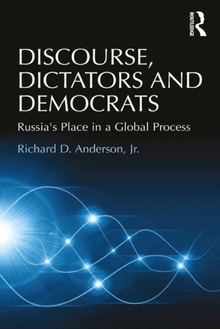E-book Discourse, Dictators and Democrats Richard D. Anderson