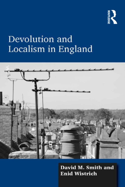 E-book Devolution and Localism in England David M. Smith