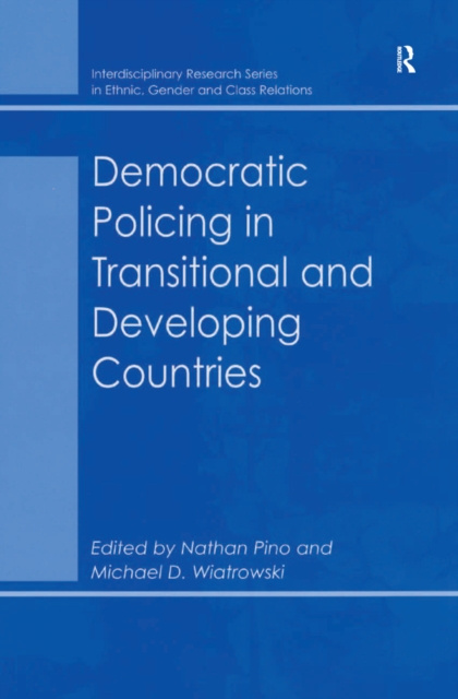 E-knjiga Democratic Policing in Transitional and Developing Countries Michael D. Wiatrowski