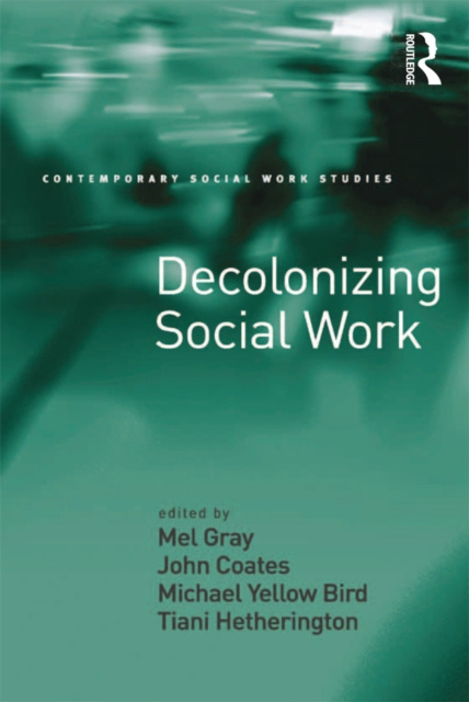 E-book Decolonizing Social Work Mel Gray