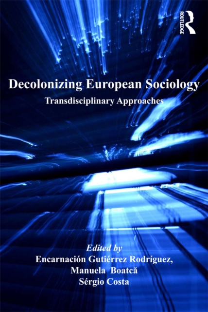 E-book Decolonizing European Sociology Encarnacion Gutierrez Rodriguez