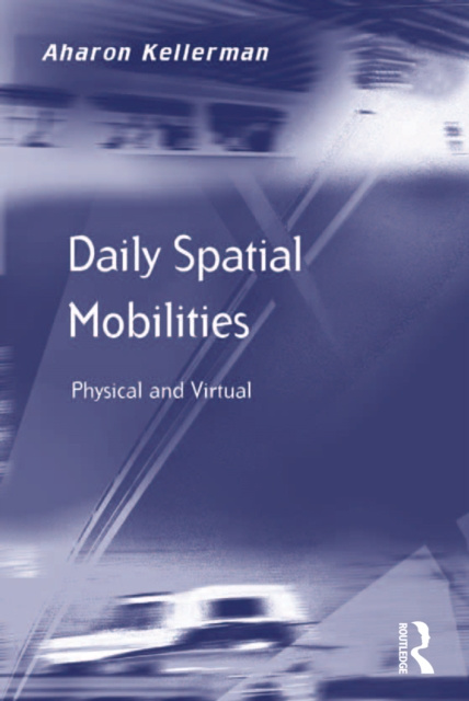 E-knjiga Daily Spatial Mobilities Aharon Kellerman