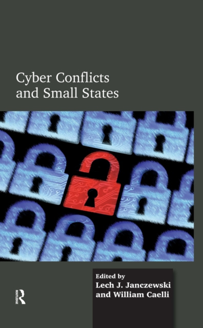 E-knjiga Cyber Conflicts and Small States Lech J. Janczewski