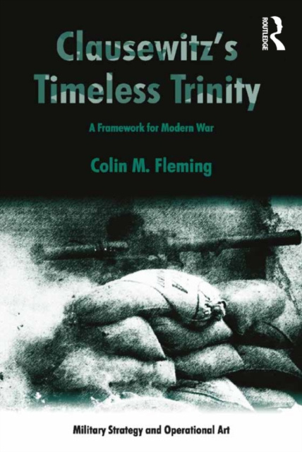 E-kniha Clausewitz's Timeless Trinity Colin M. Fleming