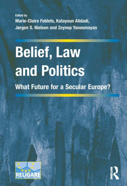 E-kniha Belief, Law and Politics Marie-Claire Foblets
