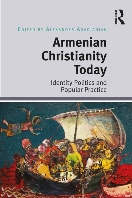 E-knjiga Armenian Christianity Today Alexander Agadjanian