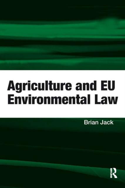 Libro elettronico Agriculture and EU Environmental Law Brian Jack