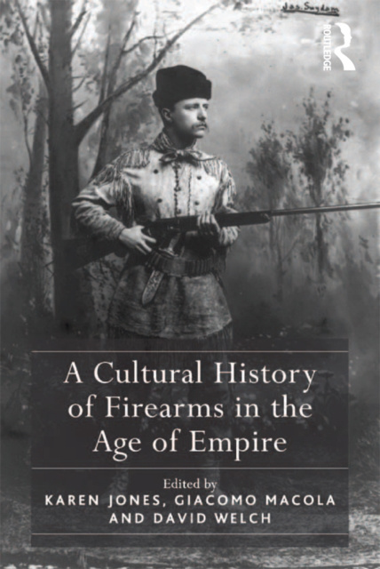 E-kniha Cultural History of Firearms in the Age of Empire Karen Jones