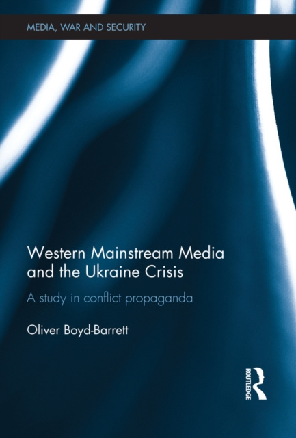 E-knjiga Western Mainstream Media and the Ukraine Crisis Oliver Boyd-Barrett