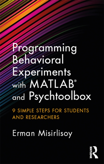 E-knjiga Programming Behavioral Experiments with MATLAB and Psychtoolbox Erman Misirlisoy