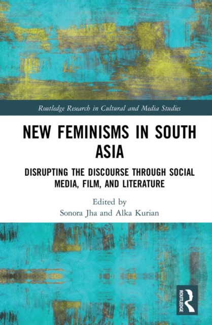 E-kniha New Feminisms in South Asian Social Media, Film, and Literature Sonora Jha