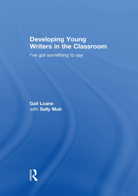 E-knjiga Developing Young Writers in the Classroom Gail Loane