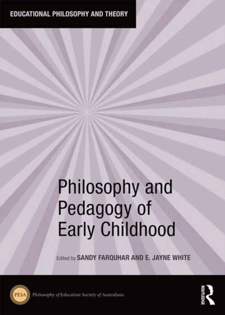 E-kniha Philosophy and Pedagogy of Early Childhood Sandy Farquhar