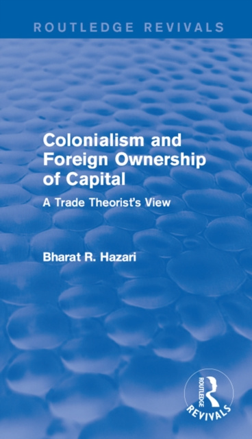 E-book Colonialism and Foreign Ownership of Capital (Routledge Revivals) Bharat Hazari