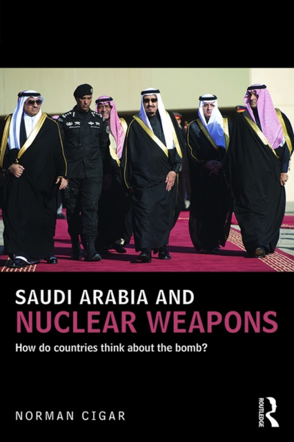E-knjiga Saudi Arabia and Nuclear Weapons Norman Cigar