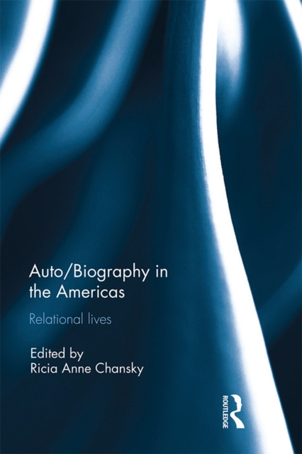 E-Book Auto/Biography in the Americas Ricia A. Chansky