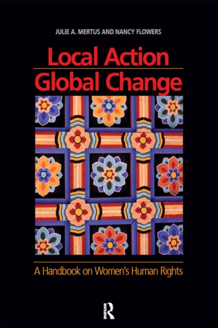 E-kniha Local Action/Global Change Julie A. Mertus
