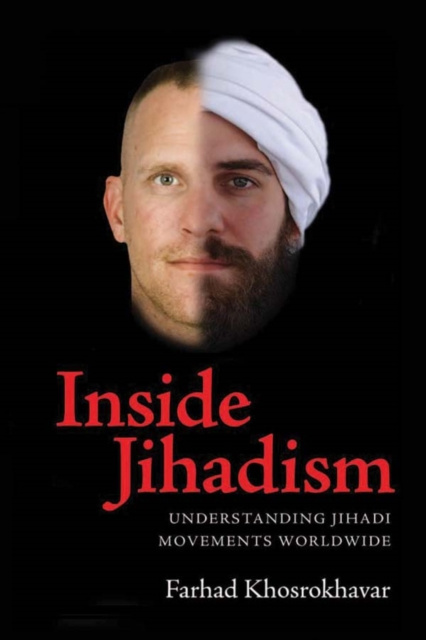 E-knjiga Inside Jihadism Farhad Khosrokhavar