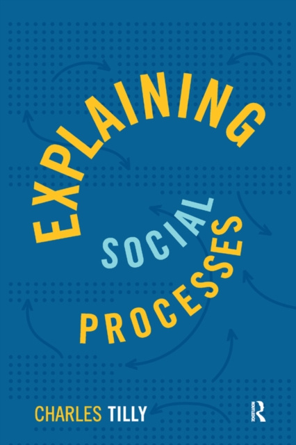 E-knjiga Explaining Social Processes Charles Tilly