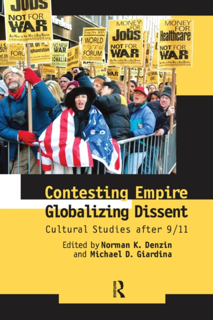 E-knjiga Contesting Empire, Globalizing Dissent Norman K. Denzin