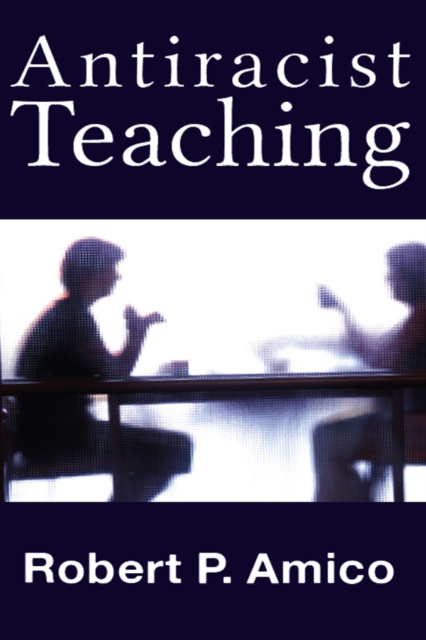 E-könyv Anti-Racist Teaching Robert P. Amico