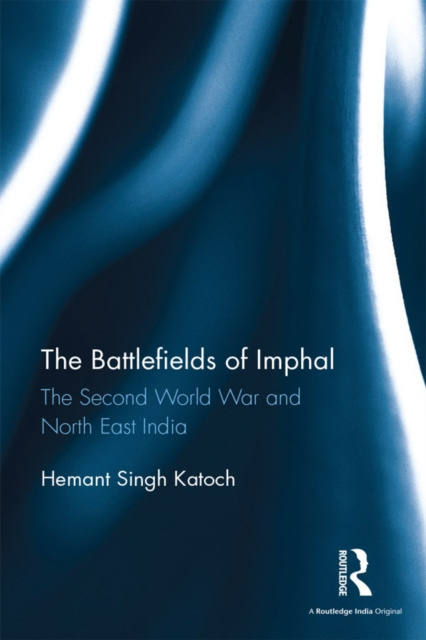 E-kniha Battlefields of Imphal Hemant Singh Katoch