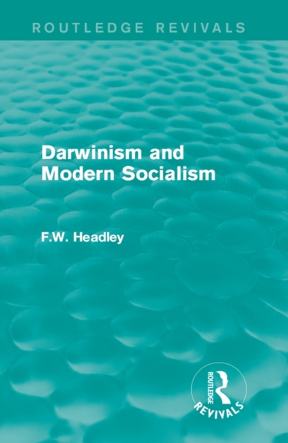 Libro elettronico Darwinism and Modern Socialism F.W. Headley