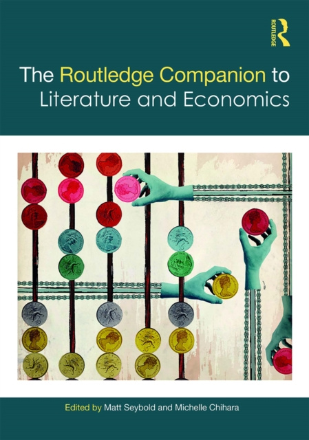 Libro elettronico Routledge Companion to Literature and Economics Matt Seybold