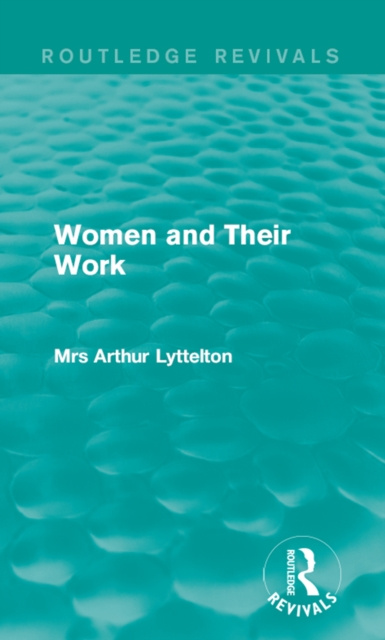 E-knjiga Women and Their Work Mrs Arthur Lyttelton