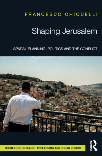 E-knjiga Shaping Jerusalem Francesco Chiodelli