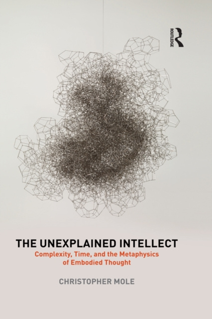 E-knjiga Unexplained Intellect Christopher Mole