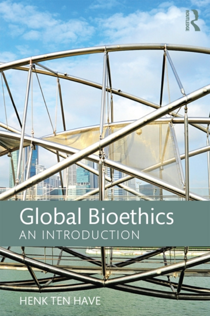 E-Book Global Bioethics Henk ten Have